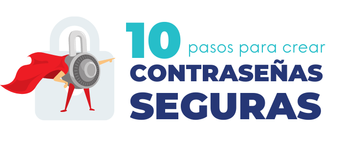 10 pasos para crear contraseñas seguras (1)