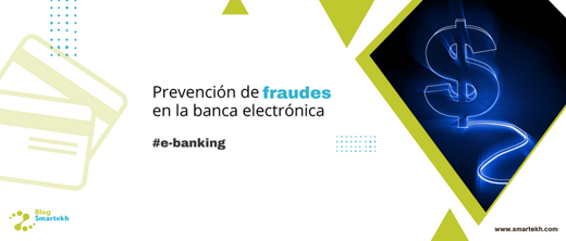 PREVENCIÓN DE FRAUDES EN LA BANCA ELECTRÓNICA