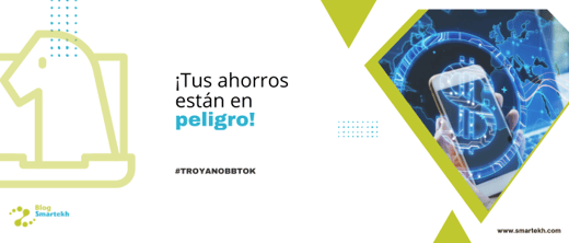 ¡TUS AHORROS ESTÁN EN PELIGRO! EL TROYANO BBTOK ATACA A LOS BANCOS DE AMÉRICA LATINA.