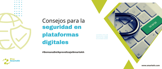 HERRAMIENTAS PARA GARANTIZAR LA SEGURIDAD EN EL USO DE PLATAFORMAS DIGITALES