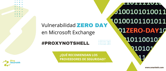 PROXYNOTSHELL Vulnerabilidad ZERO DAY en Microsoft Exchange
