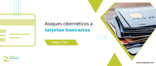 ATAQUES CIBERNÉTICOS A TARJETAS BANCARIAS