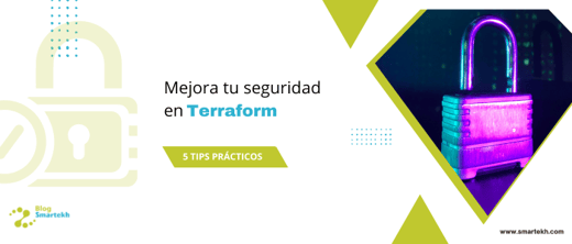 5 TIPS PARA MEJORAR TU SEGURIDAD EN TERRAFORM