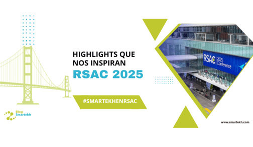 LO QUE APRENDIMOS EN EL RSAC 2025: INNOVACIÓN, COMUNIDAD, VISIÓN DE FUTURO EN CIBERSEGURIDAD