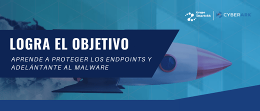 Logra el Objetivo: Aprende a proteger los endpoints y adelántate al malware