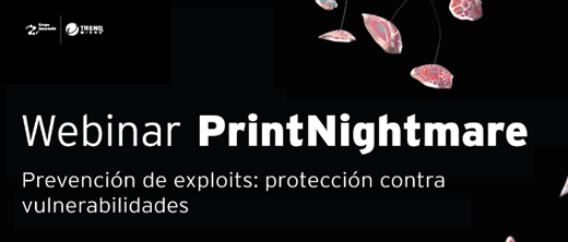 [Save The Date] PrintNightmare: Prevención de exploits y protección contra vulnerabilidades