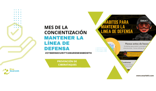 5 HÁBITOS DE SEGURIDAD PARA MANTENER LA LÍNEA DE DEFENSA, FORTALÉCETE ANTE UN CIBERATAQUE